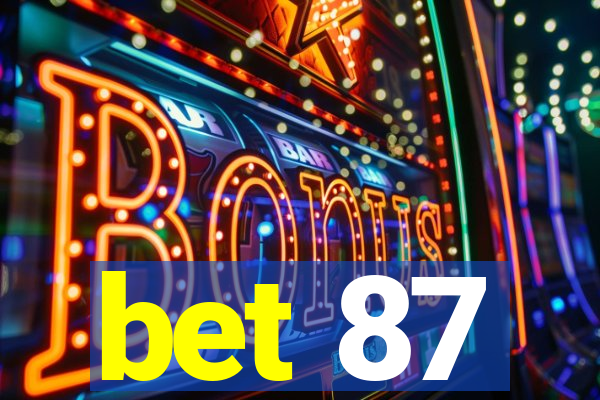 bet 87